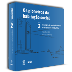 OS PIONEIROS DA HABITAÇÃO SOCIAL VOL 2
