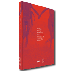 CADERNO SESC_VIDEOBRASIL 11<br>Alianças de corpos vulneráveis: feminismos, ativismo bicha e cultura visual